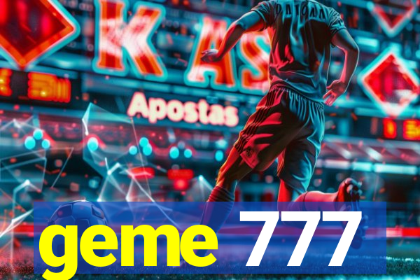 geme 777
